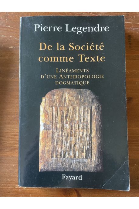 De la Société comme Texte : Linéaments d'une anthropologie dogmatique