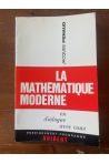 La mathématique moderne en dialogue avec vous