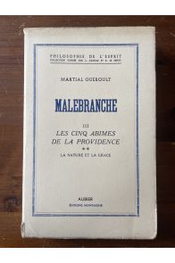 Malebranche Tome III, Les cinq abîmes de la providence II, la nature et la grâce