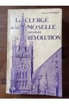 Le Clergé de la Moselle pendant la Révolution Tome III