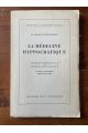 La médecine hippocratique 1, Méthode expérimentale et méthode hippocratique, étude comparée préliminaire