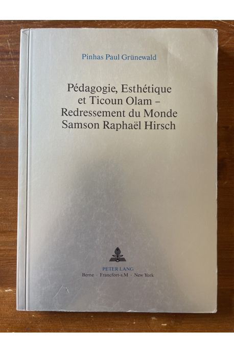 Pédagogie, Esthétique et Ticoun Olam - Redressement du Monde, Samson Raphaël Hirsch