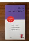 Dieu, une invention ?