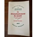 Le Désenchantement du monde - Une histoire politique de la religion