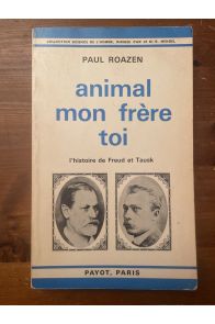 Animal, Mon frère, Toi, l'histoire de Freud et Tausk