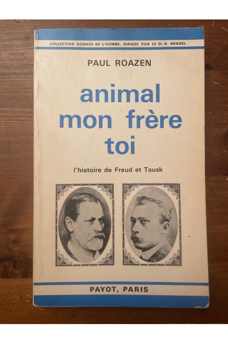 Animal, Mon frère, Toi, l'histoire de Freud et Tausk
