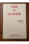 Désir et fantasme, Séminaire à Strasbourg volume 1