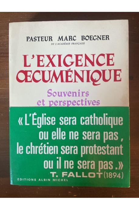 L'exigence oecuménique - Souvenirs et perspectives