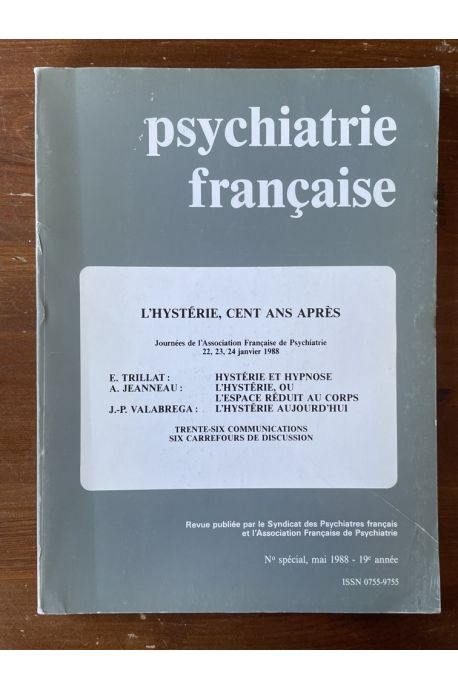 Psychiatrie francaise, 19e annee, numéro spécial, mai 1988, L'hystérie, cent ans après