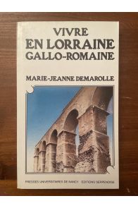 Vivre en Lorraine gallo-romaine