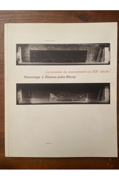 La passion du mouvement au XIXe siecle : Hommage à Etienne-Jules Marey