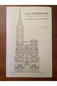 La Cathédrale de Strasbourg en sa ville