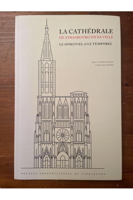La Cathédrale de Strasbourg en sa ville