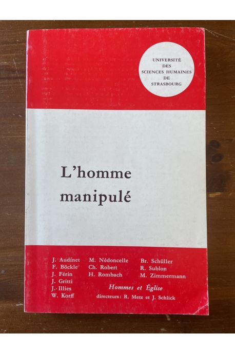 L'homme manipulé, Pouvoir de l'homme sur l'homme, ses chances et ses limites