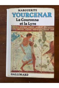 La Couronne et la Lyre - poèmes traduits du grec