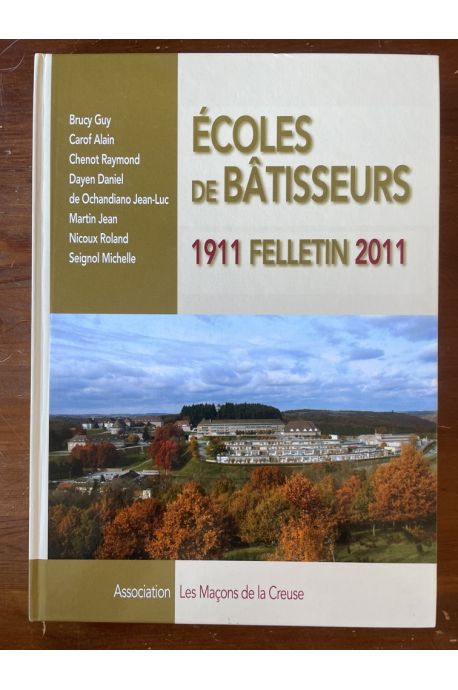 Ecoles de batisseurs Felletin 1911-2011