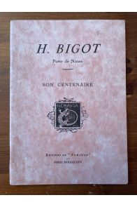 H. Bigot, Poëte de Nîmes, son centenaire