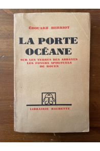 La porte océane, Sur les terres des abbayes, les foyers spirituels de Rouen