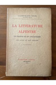 La Littérature Alpestre en France et en Angleterre aux XVIIIe et XIXe Siècles