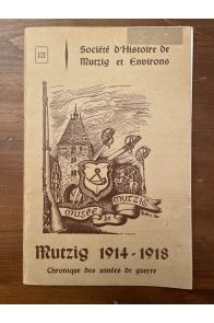 Mutzig 1914-1918, Chronique des années de guerre