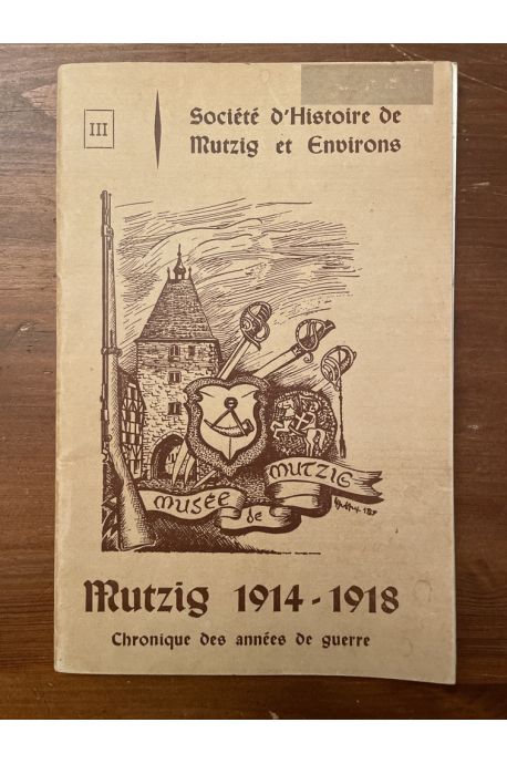 Mutzig 1914-1918, Chronique des années de guerre