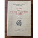 Etudes sur le théâtre et le cinéma arabes