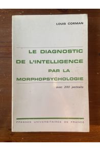 Le diagnostic de l'intelligence par la morphopsychologie, avec 200 portraits ( 3e éd. )
