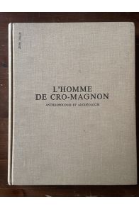 L'homme de Cro-Magnon, anthropologie et archéologie.