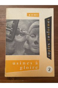 Copies conformes Tome 1, usines à gloire