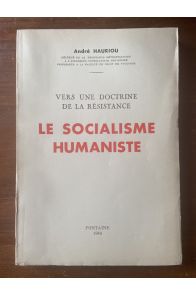 Vers une doctrine de la résistance, Le socialisme humaniste