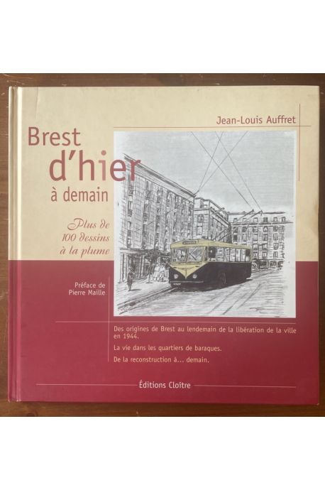 Brest d'hier à demain, plus 100 dessins à la plume