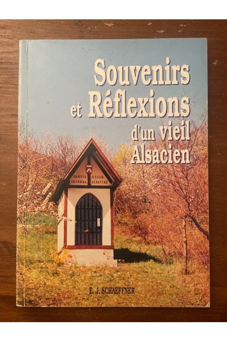 Souvenirs et Réflexions d'un vieil Alsacien