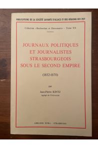 journaux politiques et journalistes strasbourgeois sous le second Empire (1852-1870)