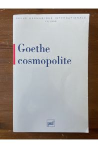 Goethe cosmopolite, Revue germanique internationale 12