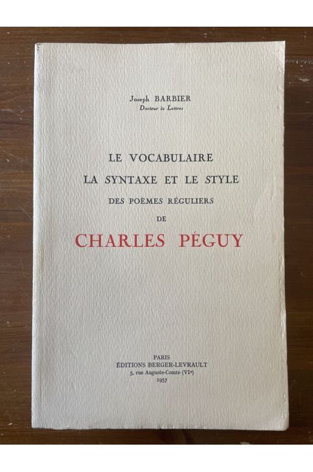 Le vocabulaire, la syntaxe et le style des poèmes réguliers de Charles Péguy