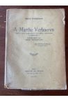 A Marthe Verhaeren, Deux cent dix-neuf lettres inédites 1889-1916