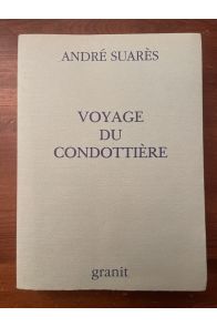 Voyage du Condottière, vers Venise, Fiorenza, Sienne La Bien-aimée