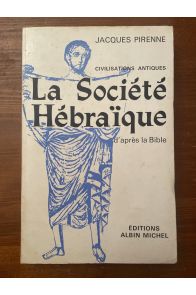 La société hébraïque, d'après la Bible