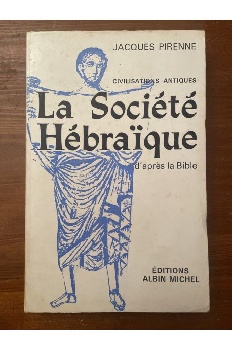 La société hébraïque, d'après la Bible