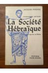 La société hébraïque, d'après la Bible