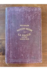 Nouvelle organisation militaire de la France et son fonctionnement