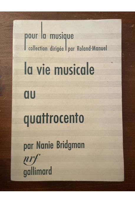 La vie musicale au quattrocento et jusqu'à la naissance du madrigal (1400-1530)