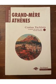 Grand-mère Athènes et autres textes