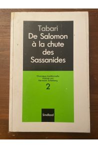 Les Prophètes et les Rois tome 2, De Salomon à la chute des Sassanides