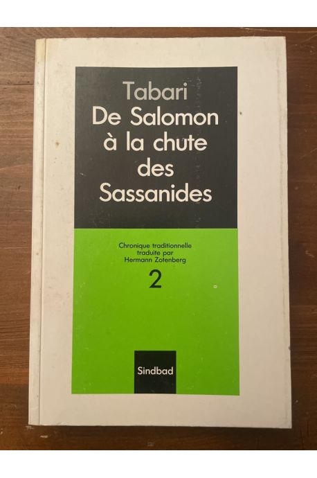 Les Prophètes et les Rois tome 2, De Salomon à la chute des Sassanides