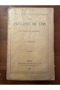 Les principes de 1789 et la science sociale