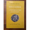 Thucydide et l'impérialisme athénien, suivi d'un choix d'études