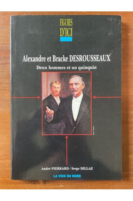 Alexandre et Bracke Desrousseaux - Deux hommes et un quinquin