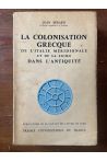La Colonisation grecque de l'Italie méridionale et de la Sicile dans l'Antiquité l'histoire et la légende