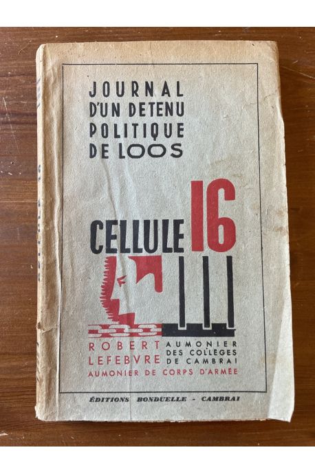 Cellule 16, Journal d'un détenu politique de Loos